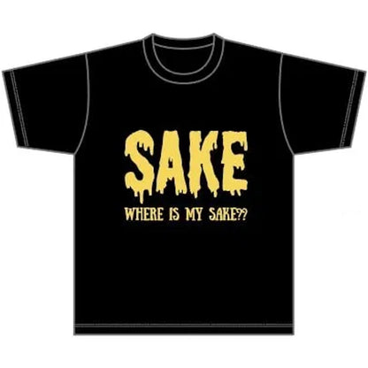 SAKE / WHERE IS MY SAKE?? Tシャツ【全国送料込み】